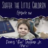 Episode 201: Dennis "Boo" Vaughan Jr. (Part 2)
