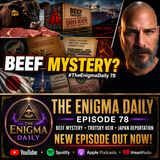 Beef Mystery, Trotsky’s Heir & Japan’s Deportation Push!