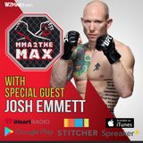 MMA 2 the MAX #28: Interview with Josh Emmett/UFC 220 Review
