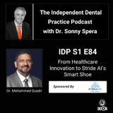DIGRN Presents: The Independent Dental Practice Podcast - Guest: Dr.  Mohammed Quadri