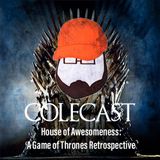 Episode 31 House of Awesomeness: A Game of Thrones Retrospective