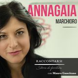 Annagaia Marchioro - #10 Raccontarsi: Storie di Fioritura
