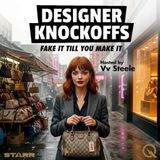 Designer Knockoffs - Expose the counterfeit world with Vv Steele