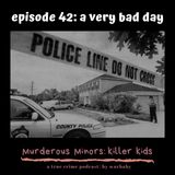 42: A Very Bad Day (Clay Shrout)