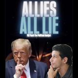 ALLIES ALL LIE! W/ Flashy The Political Analyst & Trebles Garcia