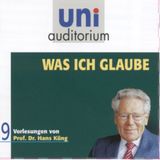 Was ich glaube (Uni Auditorium) Hörbuch von Hans Küng
