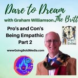 Pro's and Con's Being Empathic. Part 2 with Graham Williamson