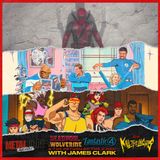 Deadpool & Wolverine, The Fantastic Four & The Return Of The X-Men w/ James Clark of Kill The Lights