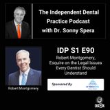 DIGRN Presents: The Independent Dental Practice Podcast - Guest: Robert Montgomery