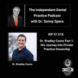 DIGRN Presents: The Independent Dental Practice Podcast - Guest Dr. Bradley Coons