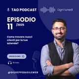 Come Trovare Clienti per la Tua Azienda - TAO #11 - 2025