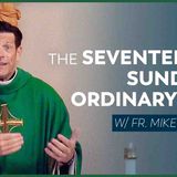 Seventeenth Sunday in Ordinary Time - Mass with Fr. Mike Schmitz