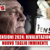 Pensioni 2024, Rivalutazione: Nuovo Taglio Imminente! 