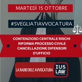 CONTENZIOSO CENTRALE RISCHI – RIFORMA PROCESSO CIVILE – CANCELLAZIONE DIFENSORI D’UFFICIO – #SvegliatiAvvocatura