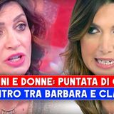 Uomini e Donne, Puntata Di Oggi: Scontro Tra Barbara e Claudia, Interviene Maria De Filippi! 