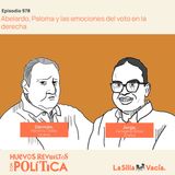 Abelardo, Paloma y las emociones del voto en la derecha