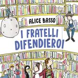 Alice Basso: Due ragazzini e i protagonisti delle storie classiche in pericolo