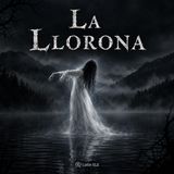 #10 - La Llorona 😭👻 (The Weeping Woman)