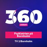 360 live - Psykiatrien på Bornholm