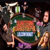 The Quartering & Darksydephil LOLCOW ROAST! With H-Bomb, The UIS, and Misty Mochii