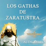 Los Gathas de Zaratustra (Audiolibro Completo en Español, Voz Real Humana)