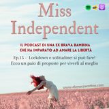 Ep.15 - Lockdown e solitudine: si può fare! Ecco un paio di proposte