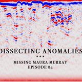 82 - Dissecting Anomalies