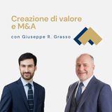 092 - Creazione di valore e M&A con Giuseppe Grasso