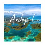 Archipel, genèse et définition