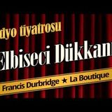 Elbiseci Dükkanı - Radyo Tiyatrosu Dinle