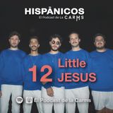 Ep 12 - Little Jesus HISPANICOS