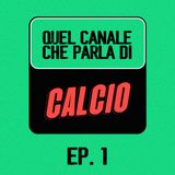 EP. 1 - In Serie A regna l'equilibrio. Ma è anche cosi divertente?