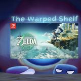 The Warped Shelf - The Legend of Zelda: Tears of the Kingdom