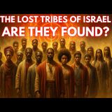 Lost Tribes of Israel FOUND_ The Shocking Truth Revealed