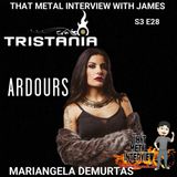 Mariangela Demurtas of ARDOURS & TRISTANIA S3 E28