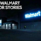 10 True Walmart Horror Stories