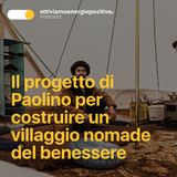 Il progetto di Paolino per costruire un villaggio nomade del benessere