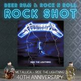 'Rock Shot' (METALLICA 'RIDE THE LIGHTNING' 40TH ANNIVERSARY)