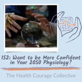 152: Want to be More Confident in Your 2050 Physiology?