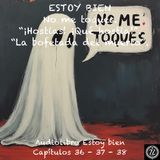 Estoy bien - Capítulos 36 - 37 - 38 - Audiolibro en Español - Voz real