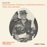 Huevos Revueltos con el show de “Mordisco”, el jefe de la disidencia (Feat. Kyle Johnson)