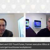 Ross Honey, President CEO TouchTunes, fmr Executive Xbox Microsoft