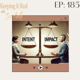 Tip #3  Managing Intent with Impact