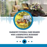 Harmony Funeral Care Shares Why a Respectful Buddhist Funeral Matters