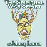 The Spiritual War of Art with Johnny Larson