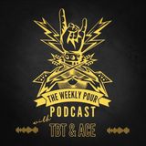 The Weekly Pour Podcast Episode CXXXVIII