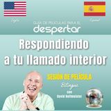 «Respondiendo a tu llamado interior». Sesiones de película bilingües con David
