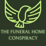 The Funeral Home Conspiracy
