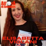 Elisabetta Violani - Ora Scrivo Libri, Prima Ero una Ricercatrice