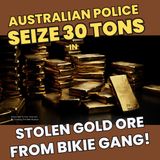 Australian Police Seize 20 Tons of Gold from Bikie Gang
